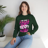 Crewneck Sweatshirt - "No One Cares Except Yourself" Retro Pink Self-Care Graphic