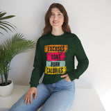 Sweatshirt — “Excuses Don’t Burn Calories” Motivational Fitness Crewneck