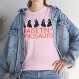 I Raise Tiny Dinosaurs T-Shirt — Cute Mom/Dad Parenting Tee