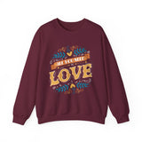 Crewneck Sweatshirt — "All You Need Is Love" Vintage Floral Design