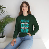 Motivational Crewneck Sweatshirt – "Focus On Your Goals Not Your Fear"