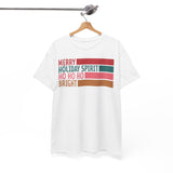 Holiday Spirit Tee — “Merry Holiday Spirit Ho Ho Ho Bright” Christmas Shirt
