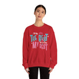 Motivational Crewneck Sweatshirt - "I'm Not The Best, But I'm Trying"