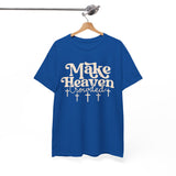 Make Heaven Crowded T-Shirt — Christian Faith Graphic Tee with Crosses