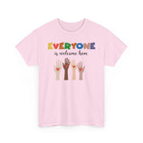 'Everyone is welcome here' Inclusive Message Tee | Gift For Him | Gildan Soft | Colorful Tee