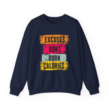 Sweatshirt — “Excuses Don’t Burn Calories” Motivational Fitness Crewneck