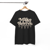 Make Heaven Crowded T-Shirt — Christian Faith Graphic Tee with Crosses