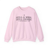 Christian Crewneck Sweatshirt — "Still a Mess, Still Chosen" (1 Corinthians 1:27)