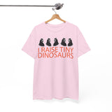 I Raise Tiny Dinosaurs T-Shirt — Cute Mom/Dad Parenting Tee