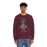 Crewneck Sweatshirt — "I'll Be There For You" Skeleton Cowboy Graphic