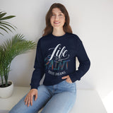Crewneck Sweatshirt - "Life is Art, Paint Your Dreams" Inspirational Graphic