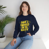 Don’t Forget to Be Happy Sweatshirt — Retro Smiley Positive Vibes Crewneck