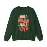Sweatshirt — “Half Human Half Coffee” Graphic Crewneck