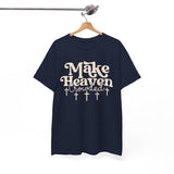 Make Heaven Crowded T-Shirt — Christian Faith Graphic Tee with Crosses