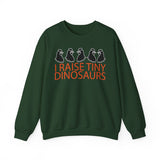 I Raise Tiny Dinosaurs Sweatshirt — Cute Mom/Dad Parenting Crewneck