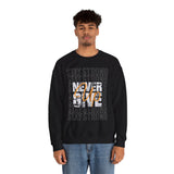 Never Give Up Sweatshirt — 'Stay Strong' Motivational Crewneck