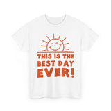 Cheerful Motivational Tee for Every Occasion, Unisex Cotton Shirt, Positive Vibe T-Shirt, Gift for Friends, Fun Day Wear