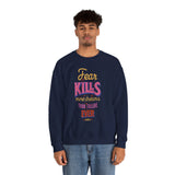 Crewneck Sweatshirt — "Fear Kills More Dreams Than Failure Ever Will" Motivational Graphic