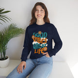 Good Vibes Great Life Sweatshirt