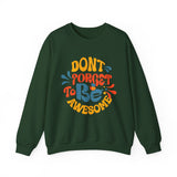Crewneck Sweatshirt — "Don't Forget to Be Awesome" Retro Motivational Pullover