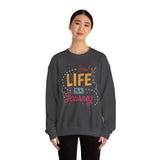 Life Is a Journey Crewneck Sweatshirt – Inspirational Travel Quote Pullover