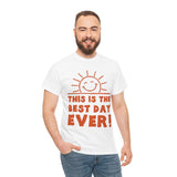 Cheerful Motivational Tee for Every Occasion, Unisex Cotton Shirt, Positive Vibe T-Shirt, Gift for Friends, Fun Day Wear