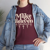 Make Heaven Crowded T-Shirt — Christian Faith Graphic Tee with Crosses