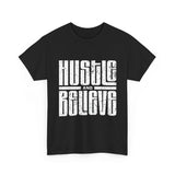 Hustle and Believe Tee - Motivational Unisex Cotton T-Shirt, Gift for Entrepreneurs, Inspirational Apparel, Everyday Wear, Fitness Top
