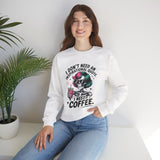 I Don't Need An Inspirational Quote I Need Coffee Sweatshirt