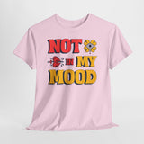 Fun Statement Tee: "NOT in MY MOOD" Graphic T-Shirt for Casual Wear, Gifts, Birthday, Everyday Fashion, Unisex Cotton Tee