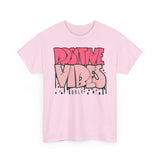 Positive Vibes Unisex Heavy Cotton Tee | Graphic Shirt for Casual Wear, Gift, Summer Styles, Affirmation Apparel