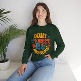 Crewneck Sweatshirt — "Don't Forget to Be Awesome" Retro Motivational Pullover