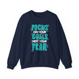 Motivational Crewneck Sweatshirt – "Focus On Your Goals Not Your Fear"