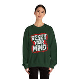 Reset Your Mind Sweatshirt – Motivational Graphic Crewneck