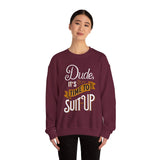 Crewneck Sweatshirt — “Dude, It's Time to Suit Up” Retro Graphic