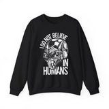 Alien Skull Sweatshirt — "I Do Not Believe in Humans" Graphic Crewneck