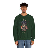 Crewneck Sweatshirt — "I'll Be There For You" Skeleton Cowboy Graphic