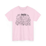 Floral Motivational Tee, It's Okay to Blossom T-Shirt, Positive Vibes Cotton Shirt, Self-Care Gift, Unisex Everyday Tee