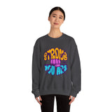 Strong You Are Motivational Crewneck Sweatshirt