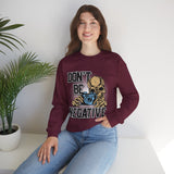Don't Be Negative Sweatshirt — Skull Photographer Graphic Crewneck