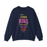 Crewneck Sweatshirt — "Fear Kills More Dreams Than Failure Ever Will" Motivational Graphic