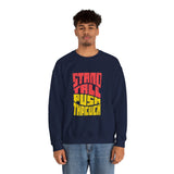 Stand Tall Push Through Crewneck | Retro Distressed Motivational Sweatshirt | Unisex Gildan 18000 | Positive Quote Top