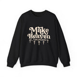 Make Heaven Crowded Sweatshirt — Christian Faith Crewneck