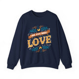 Crewneck Sweatshirt — "All You Need Is Love" Vintage Floral Design