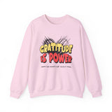 Gratitude Is Power Sweatshirt — Inspirational Graphic Crewneck