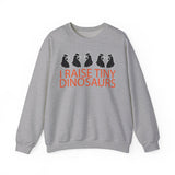 I Raise Tiny Dinosaurs Sweatshirt — Cute Mom/Dad Parenting Crewneck