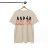I Raise Tiny Dinosaurs T-Shirt — Cute Mom/Dad Parenting Tee