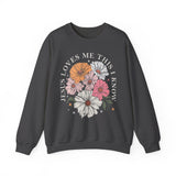 Christian Floral Crewneck Sweatshirt — “Jesus Loves Me This I Know”