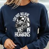 Alien Skull Sweatshirt — "I Do Not Believe in Humans" Graphic Crewneck
