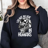 Alien Skull Sweatshirt — "I Do Not Believe in Humans" Graphic Crewneck